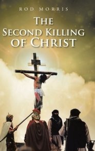 Second Killing Of Christ