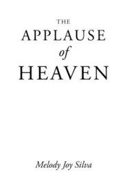 The Applause of Heaven