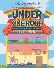 Under One Roof: Multigenerational Living and Loving