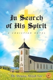 In Search of His Spirit: A Christian Novel