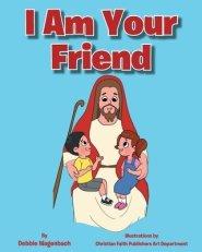 I Am Your Friend