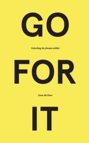 Go for It: Unlocking the Dreams Within