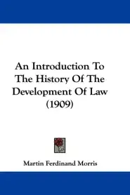 An Introduction To The History Of The Development Of Law (1909)