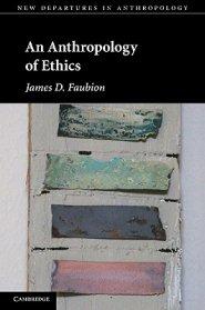 An Anthropology of Ethics