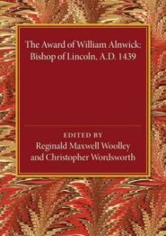 The Award of William Alnwick, Bishop of Lincoln, AD 1439