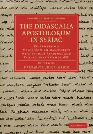 The Didascalia Apostolorum in Syriac