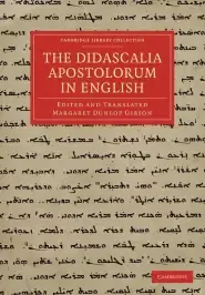 The Didascalia Apostolorum in English