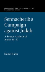 Sennacherib's Campaign Against Judah: A Source Analysis of Isaiah 36-37