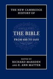 The New Cambridge History of the Bible: Volume 2, from 600 to 1450