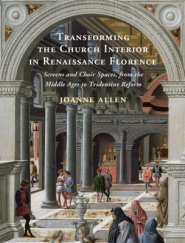 Transforming The Church Interior In Renaissance Florence