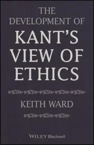 The Development of Kant's View of Ethics