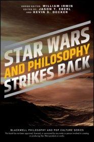 Star Wars And Philosophy Strikes Back