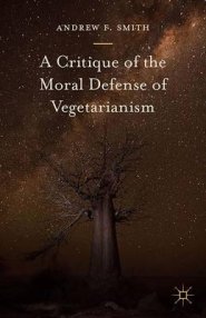 A Critique of the Moral Defense of Vegetarianism