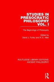 Studies in Presocratic Philosophy Volume 1 : The Beginnings of Philosophy