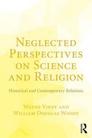 Neglected Perspectives on Science and Religion