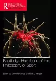 Routledge Handbook of the Philosophy of Sport