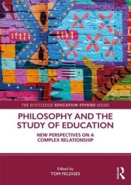 Philosophy and the Study of Education: New Perspectives on a Complex Relationship