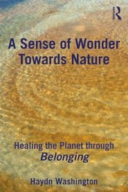 A Sense of Wonder Towards Nature: Healing the Planet Through Belonging