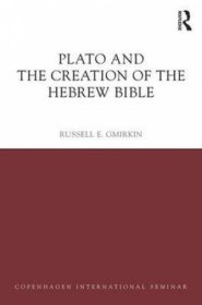 Plato and the Creation of the Hebrew Bible