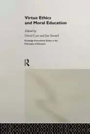 Virtue Ethics and Moral Education