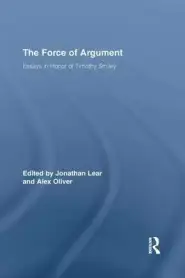 The Force of Argument: Essays in Honor of Timothy Smiley