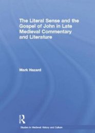 The Literal Sense and the Gospel of John in Late Medieval Commentary and Literature