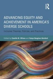 Advancing Equity and Achievement in America's Diverse Schools: Inclusive Theories, Policies, and Practices