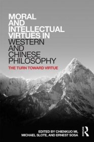 Moral and Intellectual Virtues in Western and Chinese Philosophy