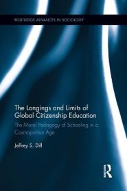 The Longings and Limits of Global Citizenship Education: The Moral Pedagogy of Schooling in a Cosmopolitan Age