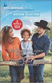 The Rancher's Legacy and the Texan's Secret Daughter