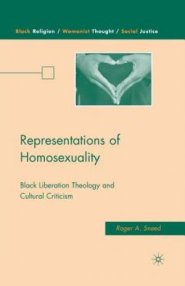 Representations of Homosexuality : Black Liberation Theology and Cultural Criticism