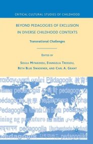 Beyond Pedagogies of Exclusion in Diverse Childhood Contexts : Transnational Challenges