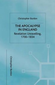 The Apocalypse in England : Revelation Unravelling, 1700-1834