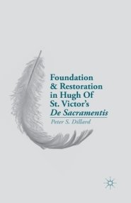 Foundation and Restoration in Hugh of St. Victor's De Sacramentis