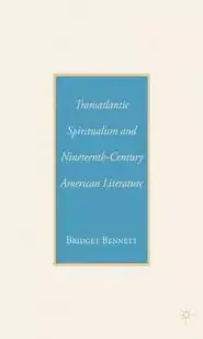 Transatlantic Spiritualism and Nineteenth-Century American Literature