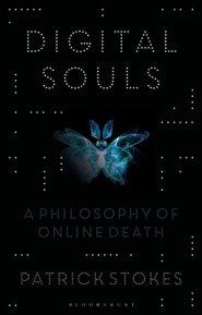 Digital Souls: A Philosophy of Online Death