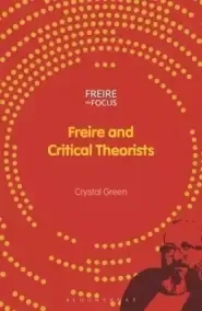 Freire and Critical Theorists