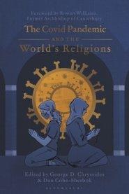 The Covid Pandemic and the World's Religions: Challenges and Responses