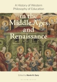 A History of Western Philosophy of Education in the Middle Ages and Renaissance