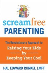 Screamfree Parenting