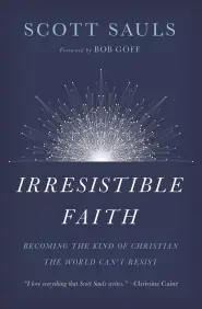 Irresistible Faith