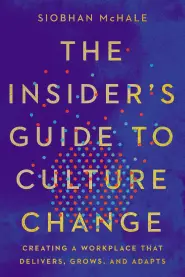 The Insider's Guide to Culture Change