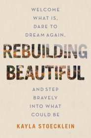 Rebuilding Beautiful