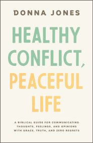 Healthy Conflict, Peaceful Life