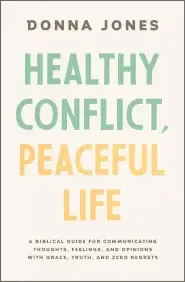 Healthy Conflict, Peaceful Life