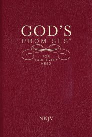 God's Promises for Your Every Need NKJV