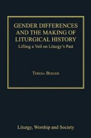 Gender Differences and the Making of Liturgical History