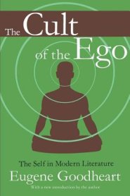 The Cult of the Ego: The Self in Modern Literature