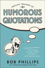 Phillips' Treasury of Humorous Quotations