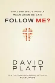 What Did Jesus Really Mean When He Said Follow Me?